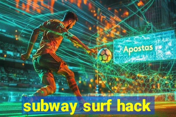 subway surf hack